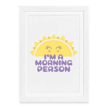 Soleil joyeux avec l’inscription Je suis une personne du matin - Affiche encadrée (27 × 37 cm) - blanc - Devant