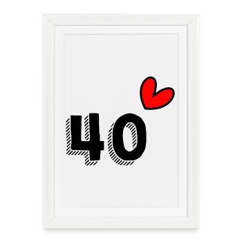 40. 40 YEARS. 40th ANNIVERSARY. 40TH ANNIVERSARY. - Framed poster (27 × 37 cm) - white - Front