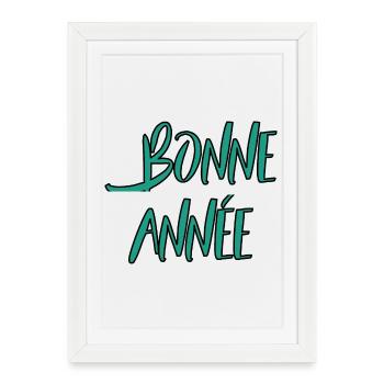 BONNE ANNEE. NOËL. ANNEE. ANNIVERSAIRE. RETRAITE. - Affiche encadrée (27 × 37 cm) - blanc - Devant