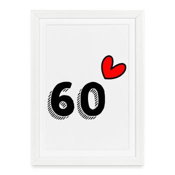 60. 60 YEARS. 60th ANNIVERSARY. 60TH BIRTHDAY. - Framed poster (27 × 37 cm) - white - Front