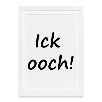 ICK OOCH! - Framed poster (27 × 37 cm) - white - Front