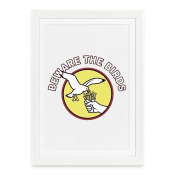Beware the Birds Seagull French Fries - Framed poster (27 × 37 cm) - white - Front