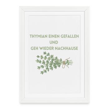Thyme a favor and go home again - Framed poster (27 × 37 cm) - white - Front