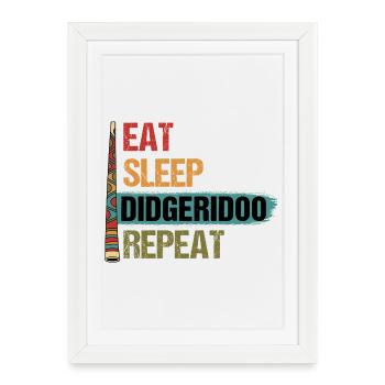 Eat Sleep Didgeridoo Repeat - Framed poster (27 × 37 cm) - white - Front