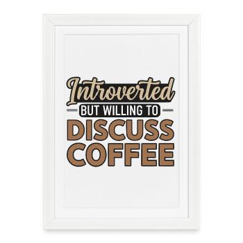 Introverti mais prêt à discuter café - Affiche encadrée (27 × 37 cm) - blanc - Devant