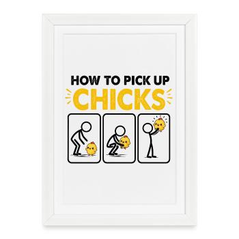 Comment draguer des poussins Des poulets Déchireur Coureur de jupons - Affiche encadrée (27 × 37 cm) - blanc - Devant
