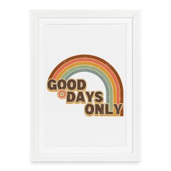 Good Days Only - Retro Vintage Rainbow - Framed poster (27 × 37 cm) - white - Front