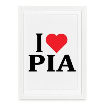 I love Pia t-shirt gift idea t-shirt - Framed poster (27 × 37 cm) - white - Front