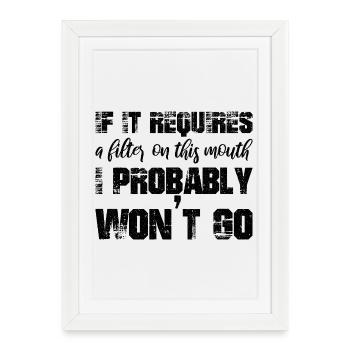 If it requires a filter on this mouth, I probably - Framed poster (27 × 37 cm) - white - Front