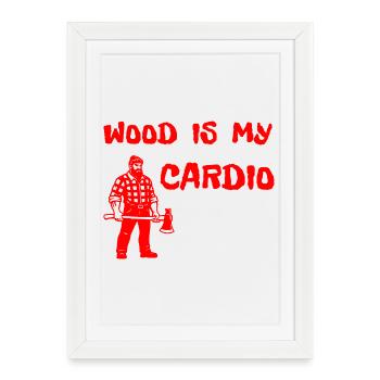 Le bois est mon cardio - Conception de la hache de bûcheron - Affiche encadrée (27 × 37 cm) - blanc - Devant