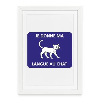 Je donne ma langue au chat - Affiche encadrée (27 × 37 cm) - blanc - Devant