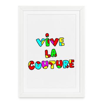 VIVE LA COUTURE ! - Affiche encadrée (27 × 37 cm) - blanc - Devant