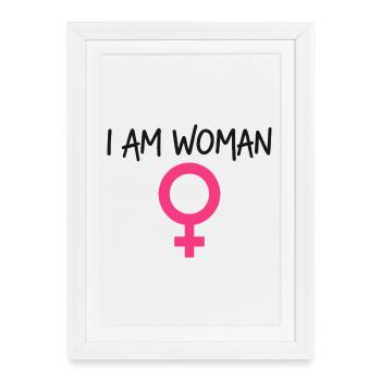 Je suis une femme Féminisme Femme de pouvoir - Affiche encadrée (27 × 37 cm) - blanc - Devant