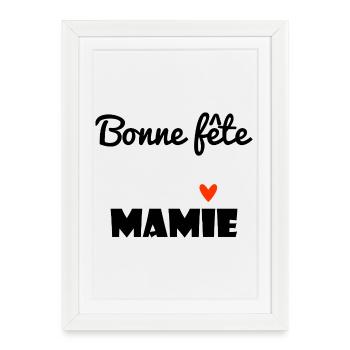 MAMIE. MAMAN. GRAND-MERE. FÊTE DES MÈRES. FÊTE - Affiche encadrée (27 × 37 cm) - blanc - Devant