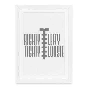 Righty Tighty Lefty Loosie Funny DIY Logo - Framed poster (27 × 37 cm) - white - Front