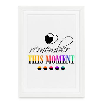 Remember_this_moment - Framed poster (27 × 37 cm) - white - Front