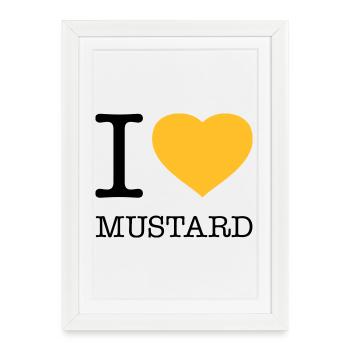 I LOVE MUSTARD - Framed poster (27 × 37 cm) - white - Front