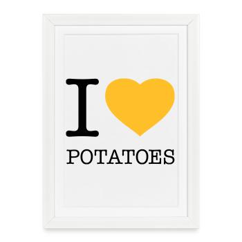 I LOVE POTATOES Potatoes Mashed potatoes - Framed poster (27 × 37 cm) - white - Front