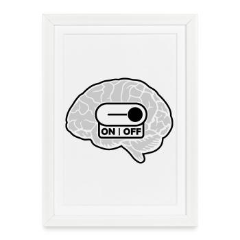 Turn off the brain switch - Framed poster (27 × 37 cm) - white - Front
