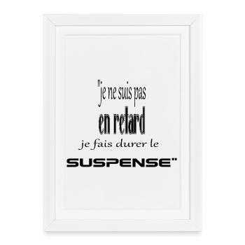 je suis pas en retard - Affiche encadrée (27 × 37 cm) - blanc - Devant