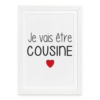 Je vais être cousine - cœur - Affiche encadrée (27 × 37 cm) - blanc - Devant