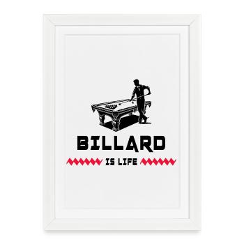 Billard ist Leben - Gerahmtes Poster (27 × 37 cm) - Weiß - Vorne