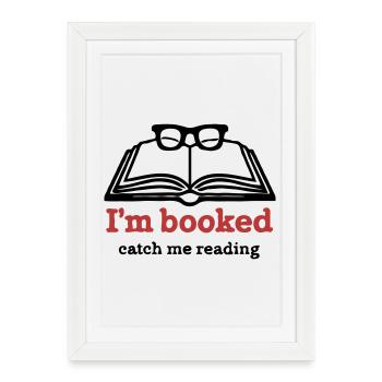 J’ai réservé – Attrapez-moi en train de lire - Affiche encadrée (27 × 37 cm) - blanc - Devant
