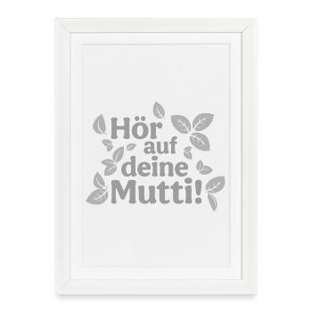 Écoutez votre maman ! - Affiche encadrée (27 × 37 cm) - blanc - Devant