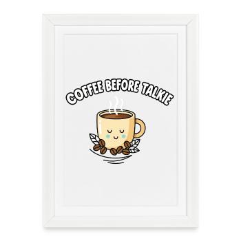 Coffee Before Talkie Cute Kawaii Coffee Mug - Framed poster (27 × 37 cm) - white - Front
