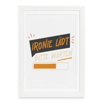 Irony invites please wait - funny design for the office - Framed poster (27 × 37 cm) - white - Front