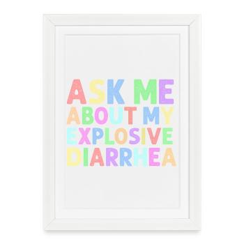 Ask Me About My Explosive Diarrhea Edgy  - Framed poster (27 × 37 cm) - white - Front