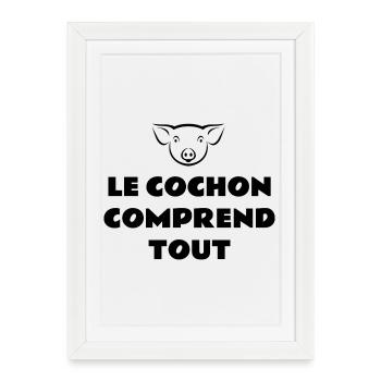 The pig understands everything - Framed poster (27 × 37 cm) - white - Front