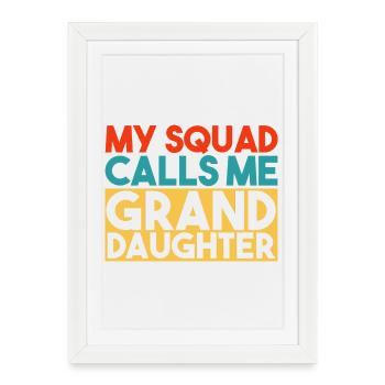 Mon escouade m’appelle petite-fille, famille drôle - Affiche encadrée (27 × 37 cm) - blanc - Devant