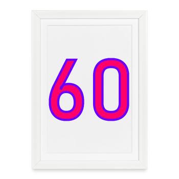 60. 60 YEARS. 60th ANNIVERSARY. 60TH BIRTHDAY. - Framed poster (27 × 37 cm) - white - Front