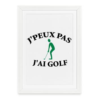 Je ne peux pas, j’ai golf. - Affiche encadrée (27 × 37 cm) - blanc - Devant