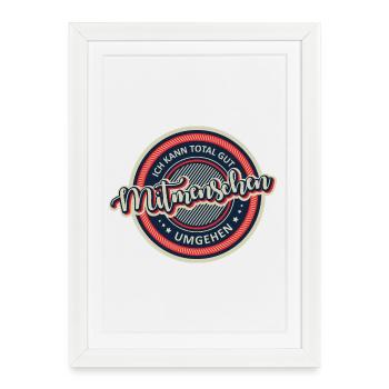 Ich kann total gut Mitmenschen umgehen - Gerahmtes Poster (27 × 37 cm) - Weiß - Vorne