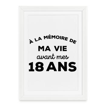 A la mémoire de ma vie avant mes 18 ans - Affiche encadrée (27 × 37 cm) - blanc - Devant
