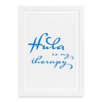 Hula est ma thérapie - Affiche encadrée (27 × 37 cm) - blanc - Devant