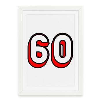 60. 60 YEARS. 60th ANNIVERSARY. 60TH BIRTHDAY. - Framed poster (27 × 37 cm) - white - Front