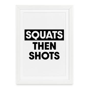 Squats then shots - Framed poster (27 × 37 cm) - white - Front