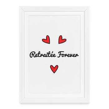 RETIRED. RETIREMENT. HAPPY RETIREMENT. ANNIVERSARY. - Framed poster (27 × 37 cm) - white - Front
