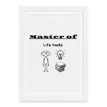 Master of Life hacks - Framed poster (27 × 37 cm) - white - Front