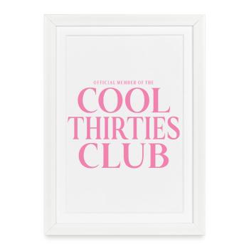 30e anniversaire Membre du Club des Trente Cool - Affiche encadrée (27 × 37 cm) - blanc - Devant