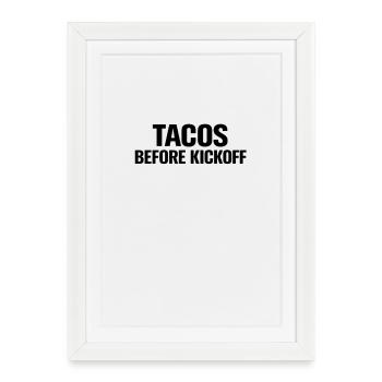 Tacos avant le coup d’envoi - Affiche encadrée (27 × 37 cm) - blanc - Devant
