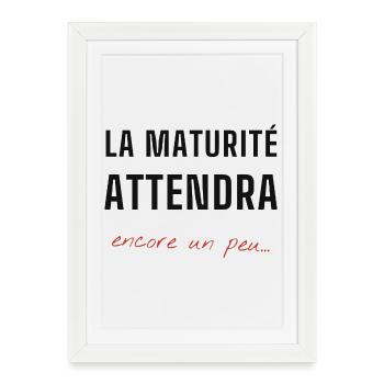 Maturité en Attente Typo Contrasté - Affiche encadrée (27 × 37 cm) - blanc - Devant