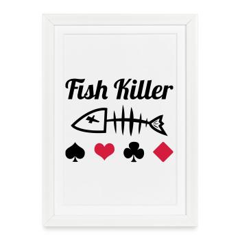 Poker : Fish Killer - Affiche encadrée (27 × 37 cm) - blanc - Devant