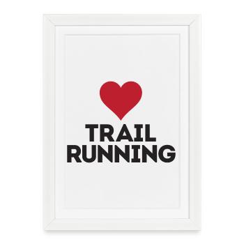 I Love Trail Running - Framed poster (27 × 37 cm) - white - Front