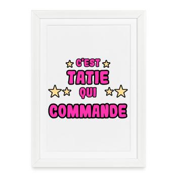 C'est tatie qui commande - Affiche encadrée (27 × 37 cm) - blanc - Devant