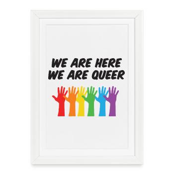 Mois de la fierté LGBT - Nous sommes ici, nous sommes queer - Affiche encadrée (27 × 37 cm) - blanc - Devant