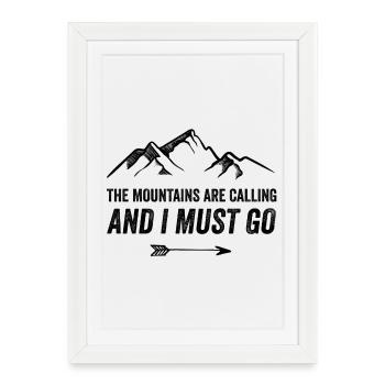 Les montagnes m’appellent et je dois y aller - Affiche encadrée (27 × 37 cm) - blanc - Devant